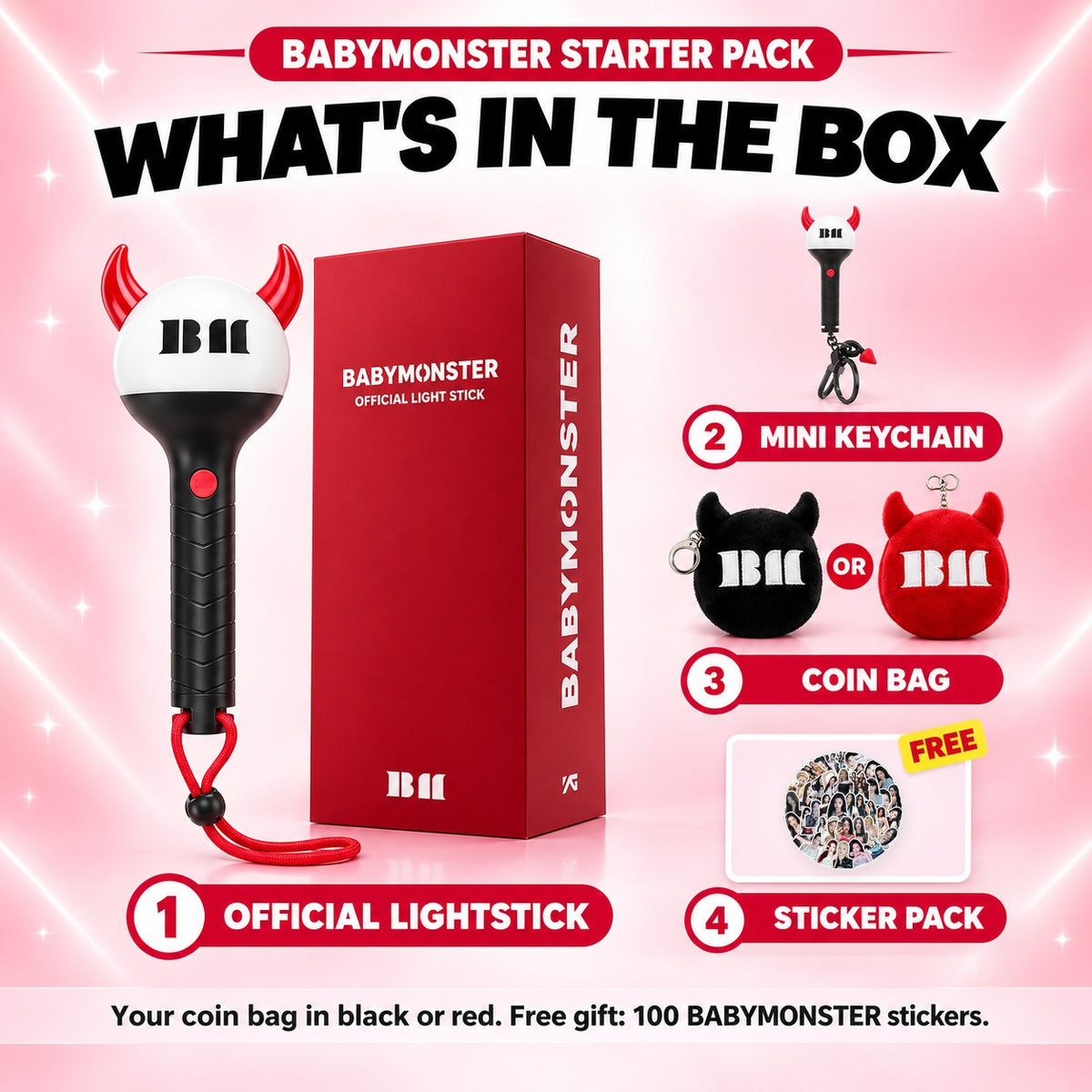 What's in the BABYMONSTER Starter Pack: official lightstick with box and wrist strap, mini keychain, Devil Horn coin bag keychain (black or red) and a free sticker pack - BABYMONSTER Lightstick Bundle
