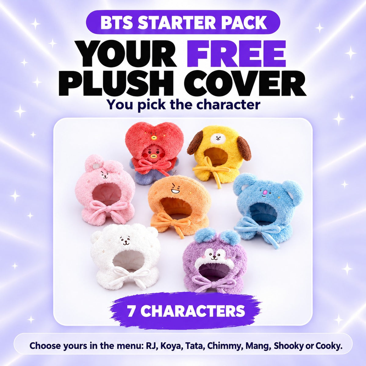 Free gift in the BTS Starter Pack: a BT21 plush cover, your pick of 7 characters - BTS Lightstick Bundle